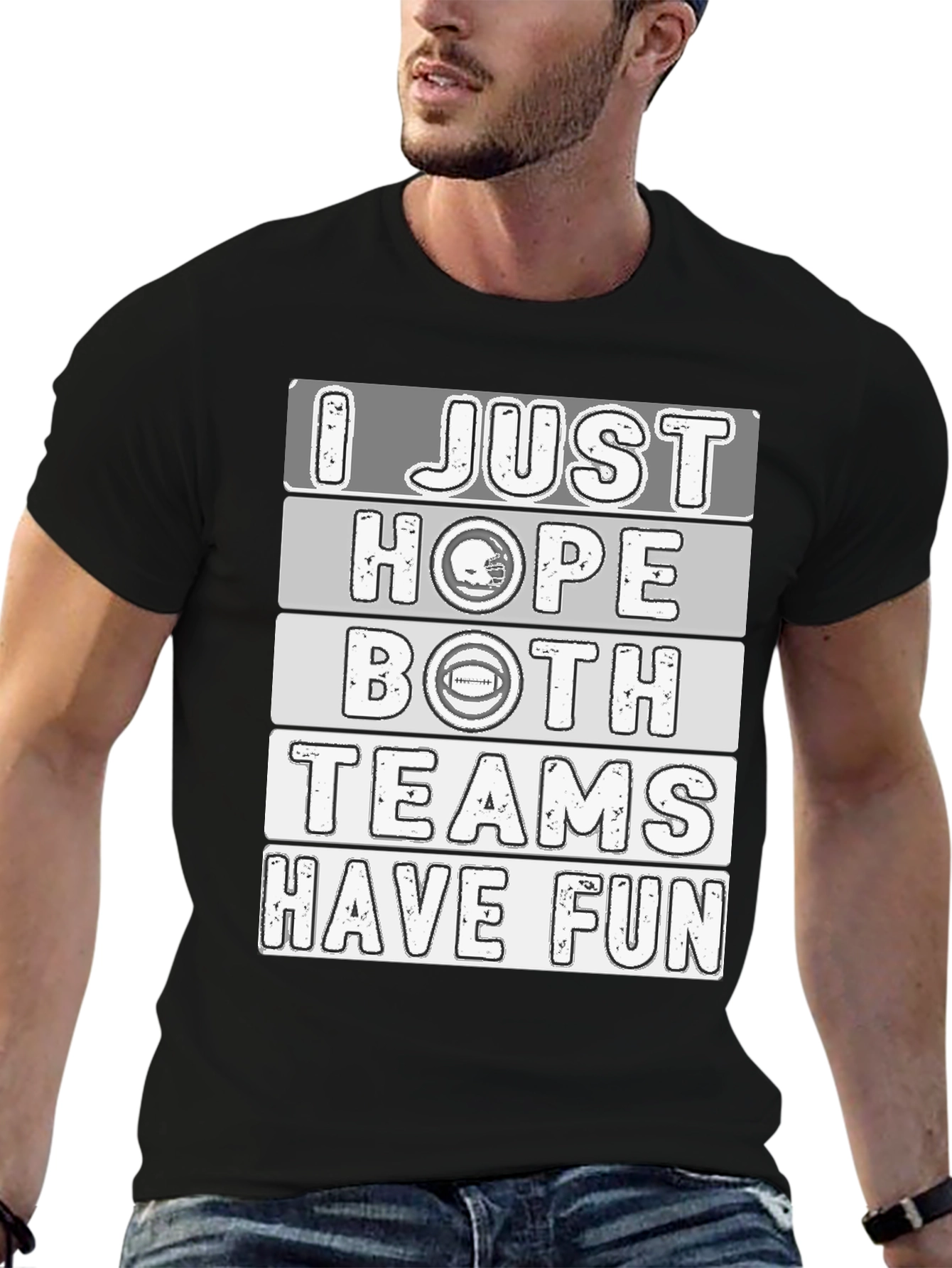 Funny Football Fan T-Shirt - I Just Hope Both Teams Have Fun
