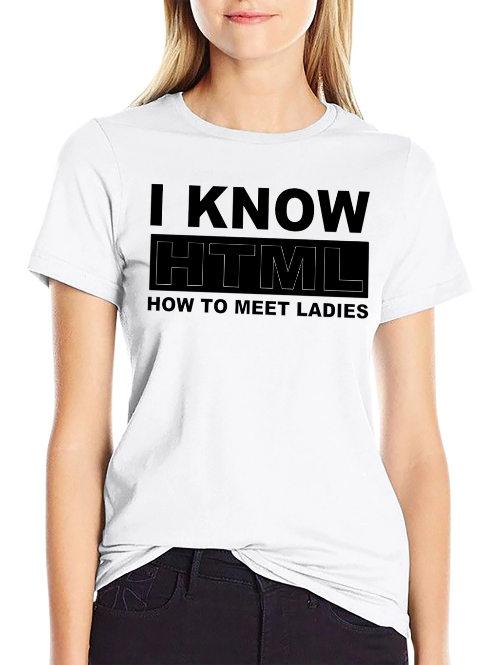 I Know HTML Funny T-Shirt - Meet Ladies
