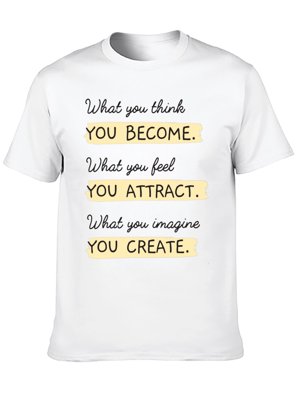 Motivational T-Shirt - You Become Attract Create