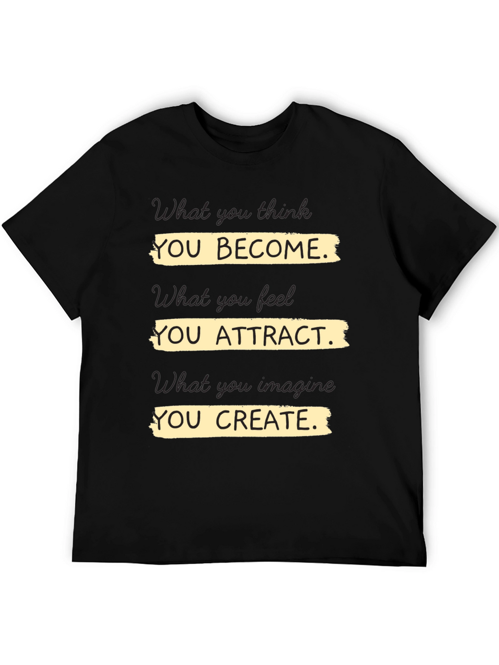 Motivational T-Shirt - You Become Attract Create