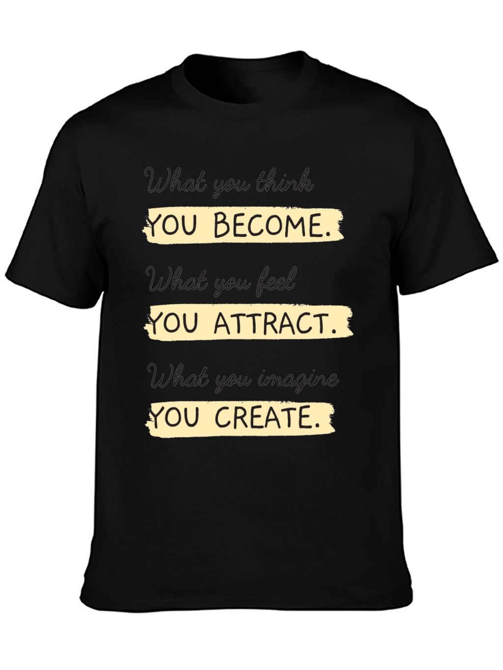 Motivational T-Shirt - You Become Attract Create