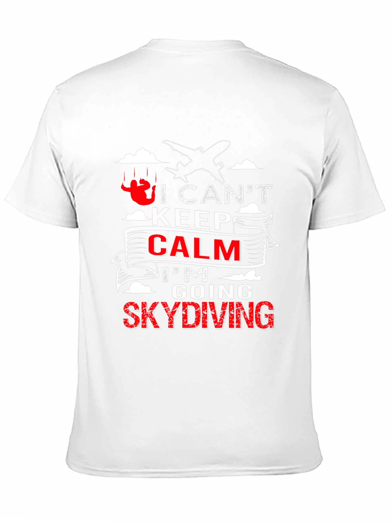 I Cant Keep Calm Skydiving T-Shirt