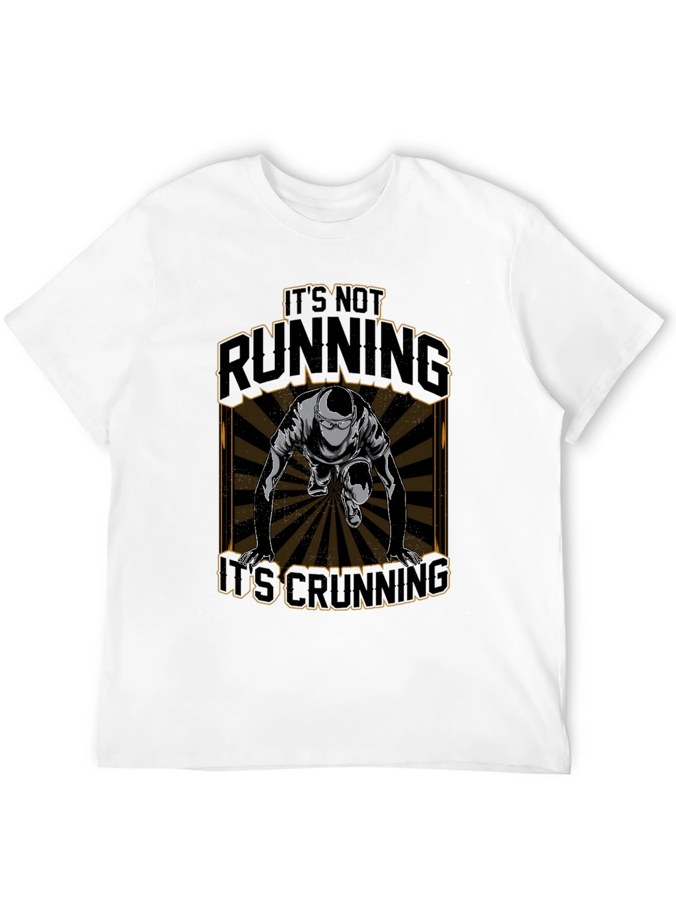 Its Not Running Its Crunning T-Shirt