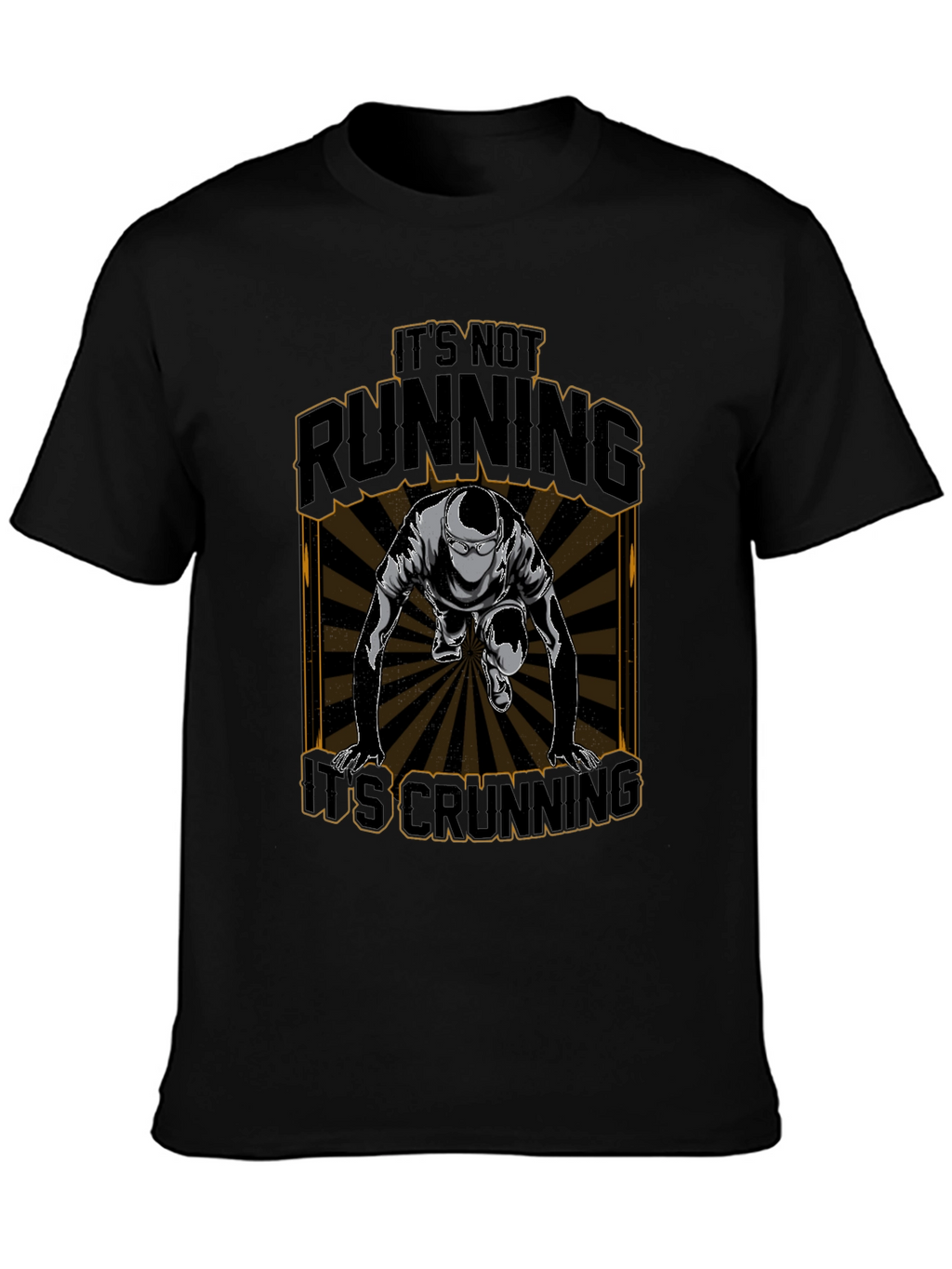 Its Not Running Its Crunning T-Shirt