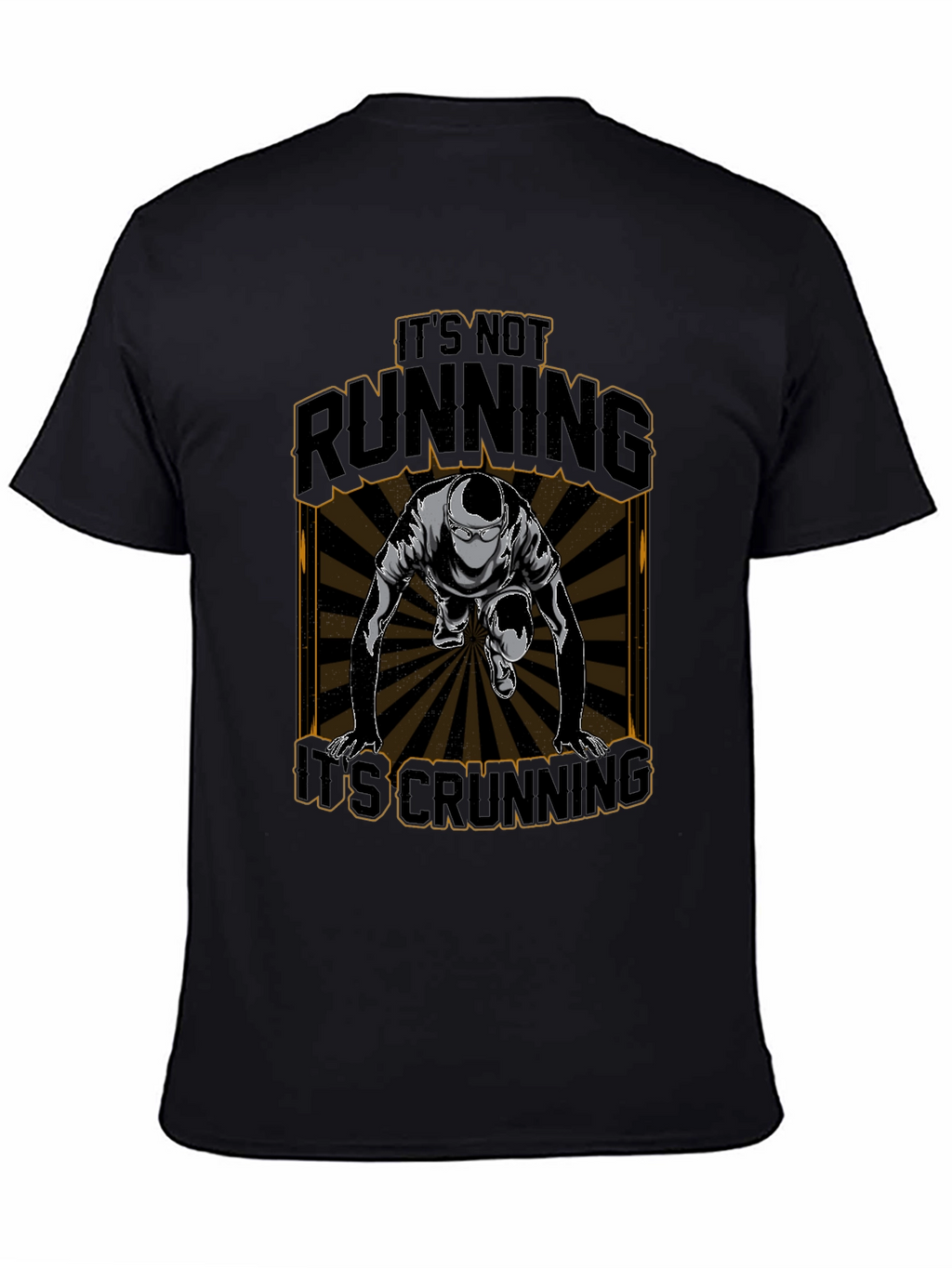 Its Not Running Its Crunning T-Shirt