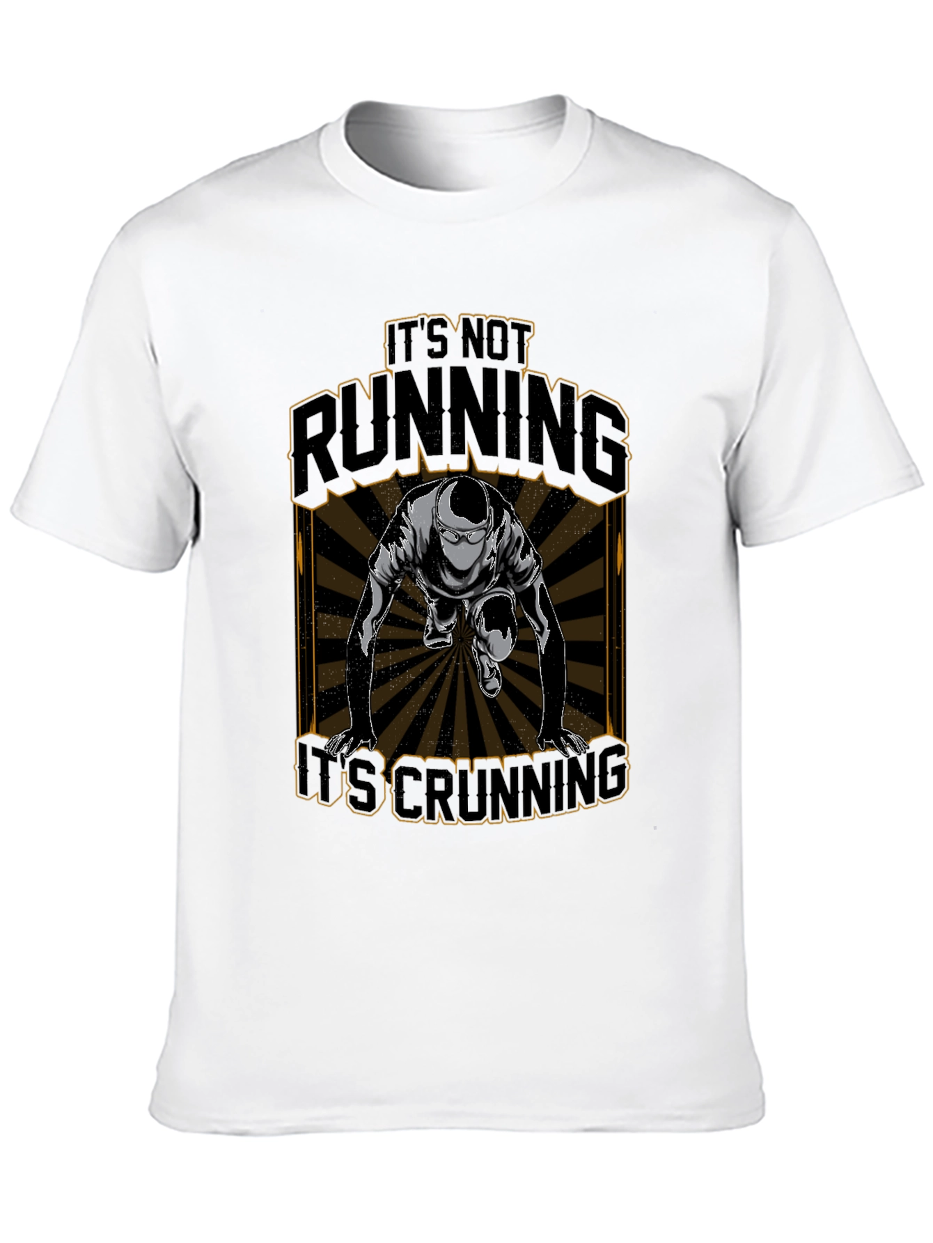 Its Not Running Its Crunning T-Shirt