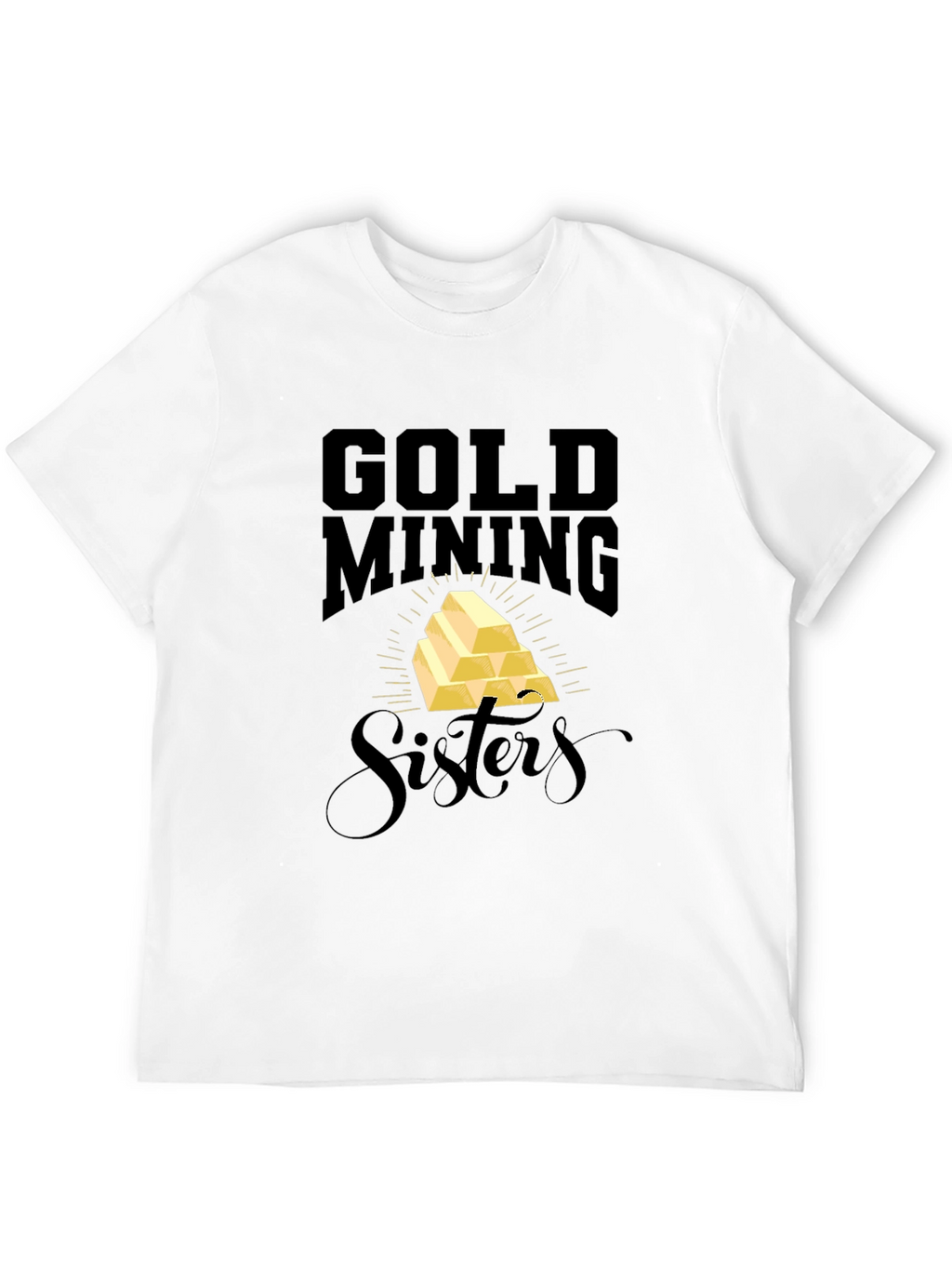 Gold Mining Sisters Black T-Shirt