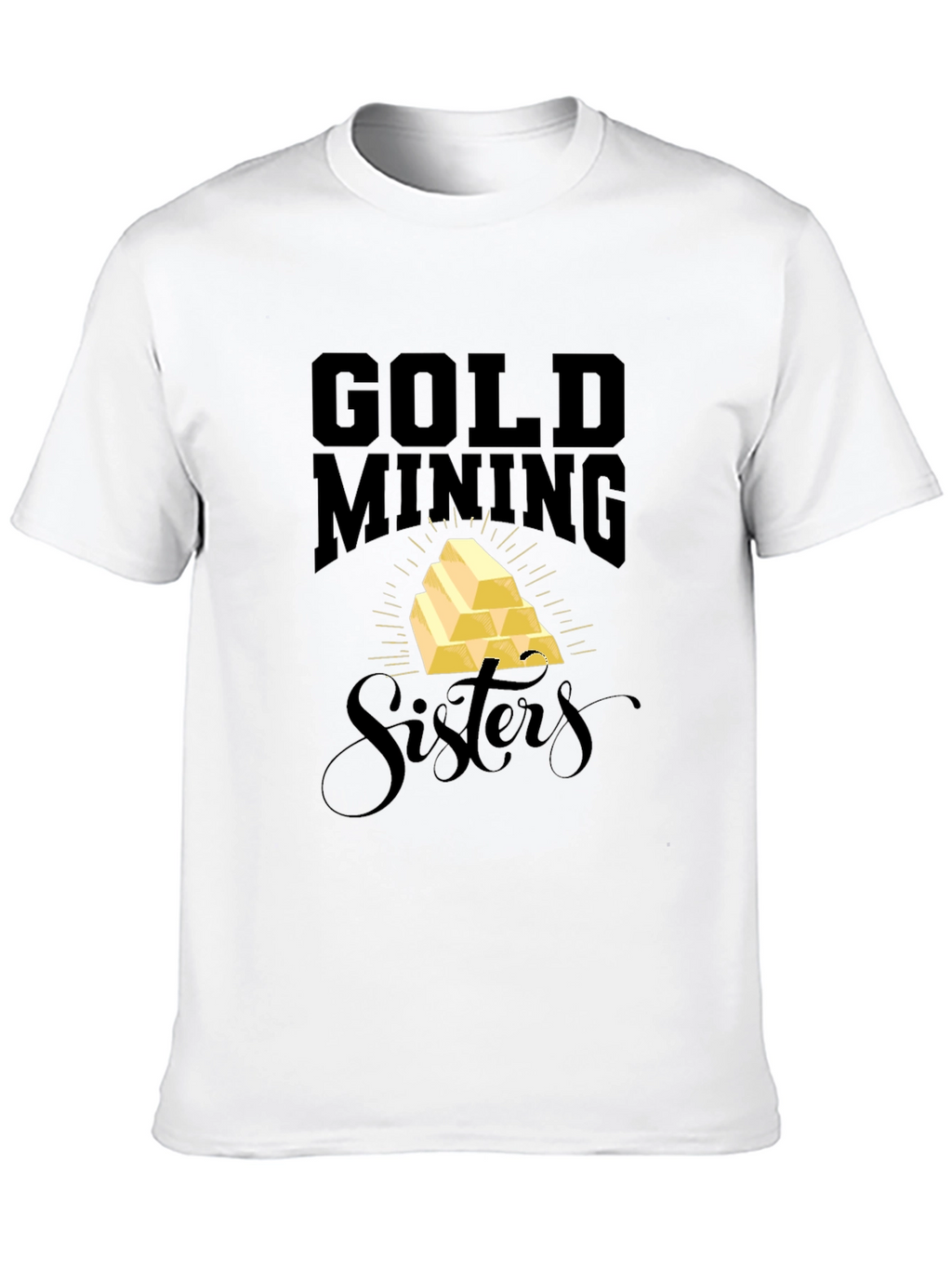 Gold Mining Sisters Black T-Shirt