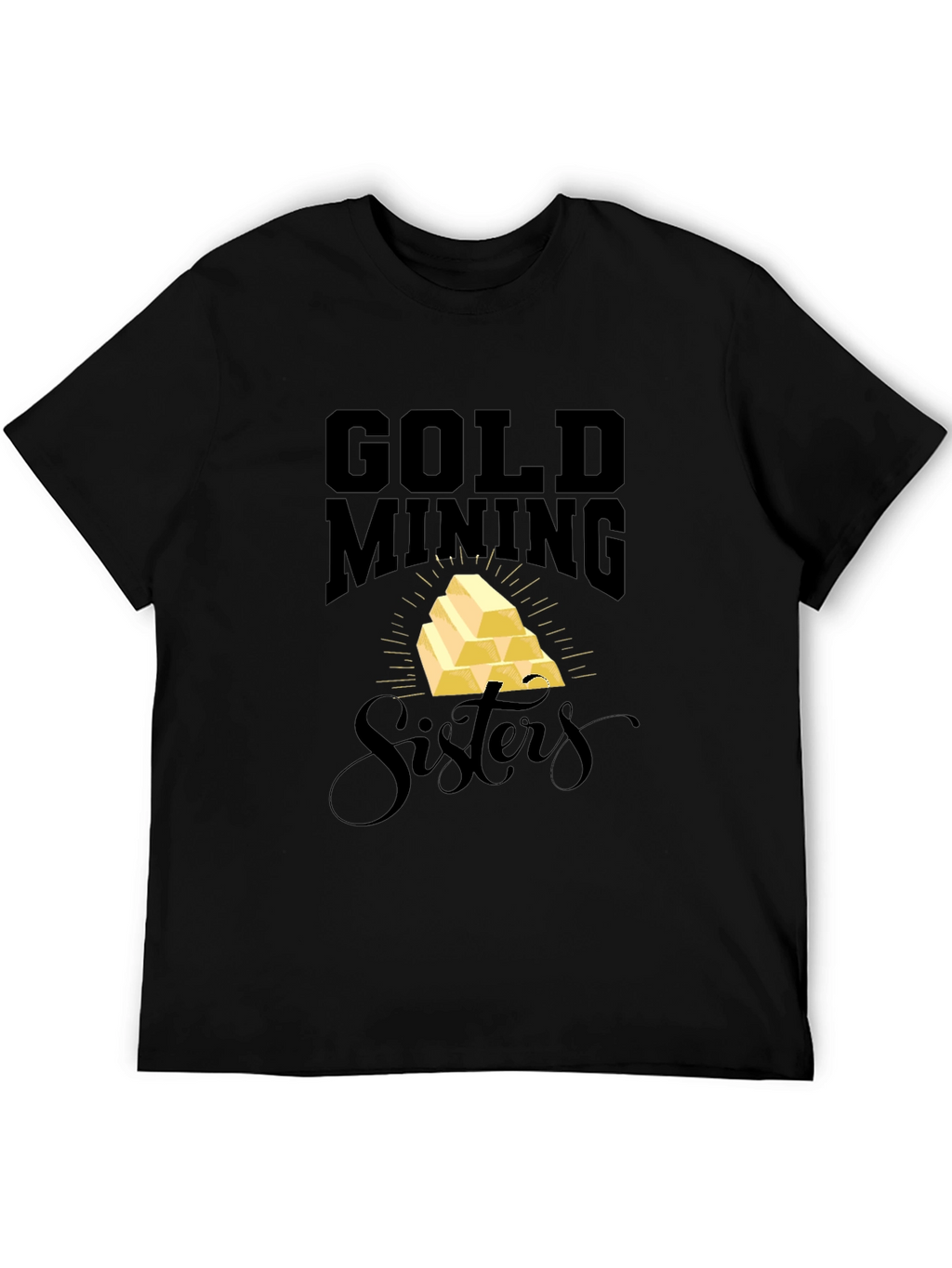 Gold Mining Sisters Black T-Shirt