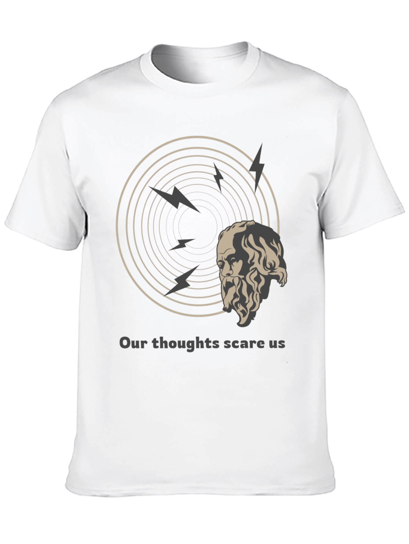 Philosophical T-Shirt: Our Thoughts Scare Us Tee
