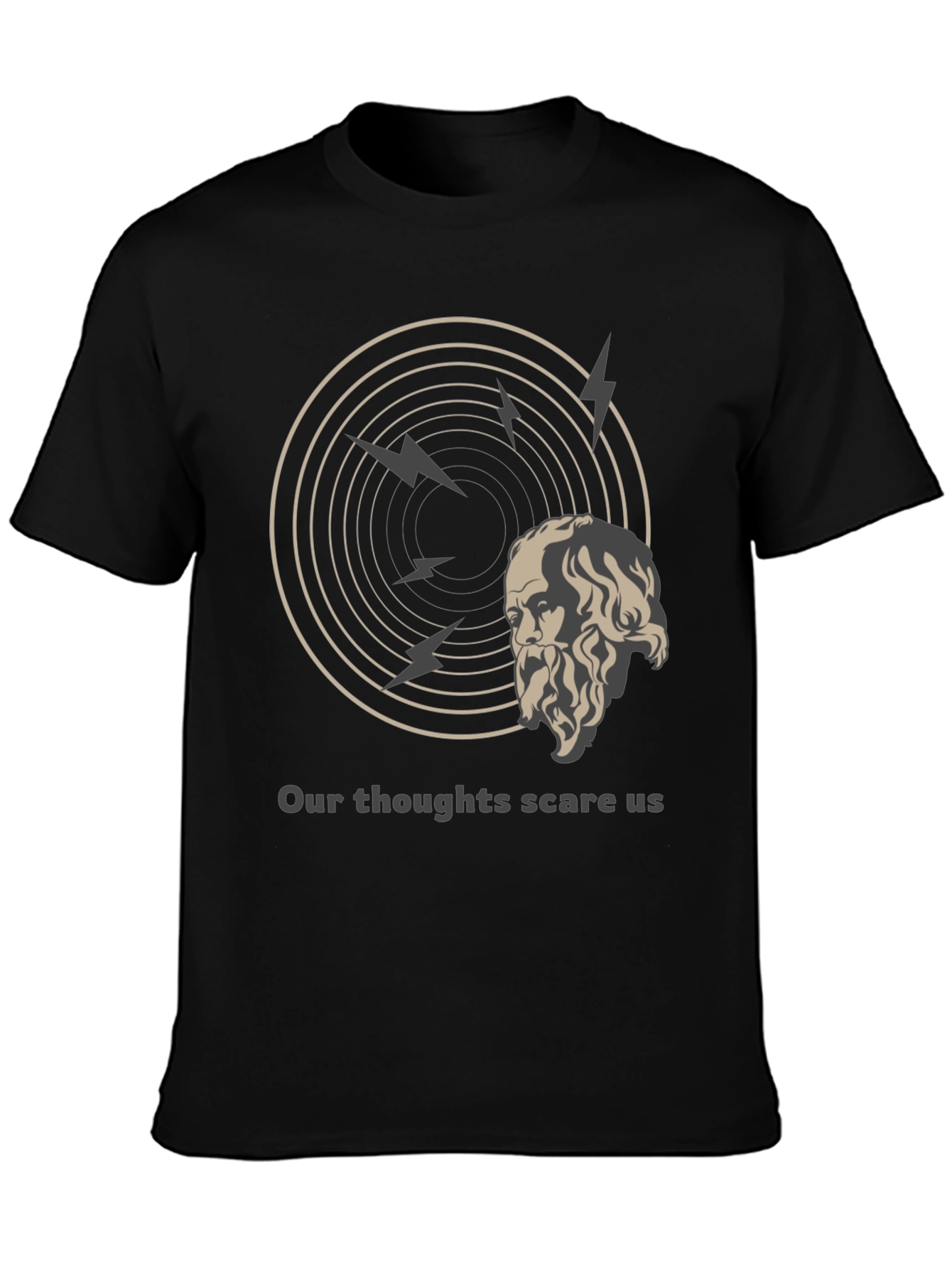 Philosophical T-Shirt: Our Thoughts Scare Us Tee