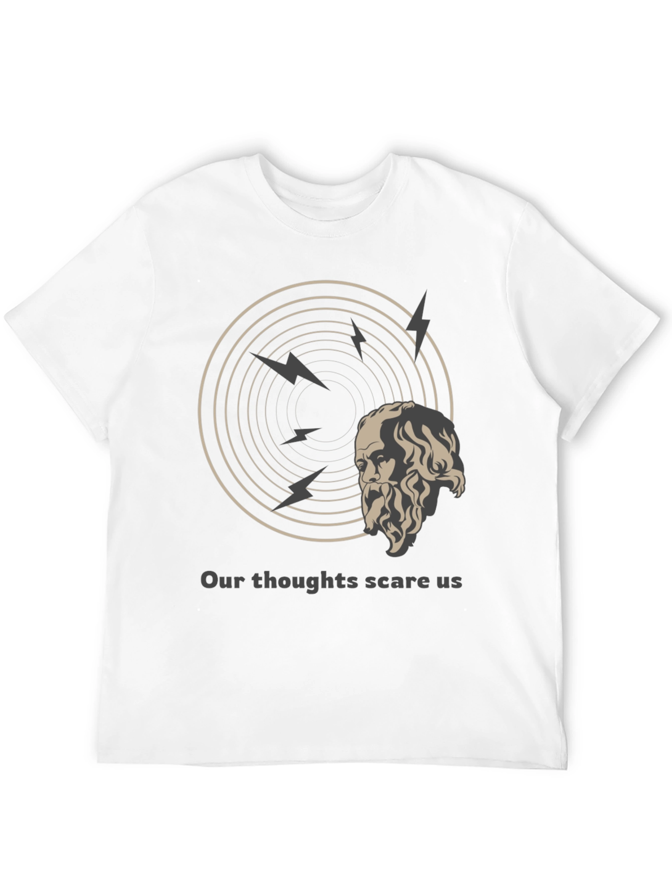 Philosophical T-Shirt: Our Thoughts Scare Us Tee