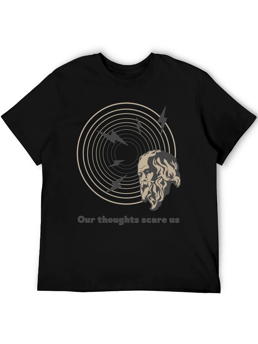 Philosophical T-Shirt: Our Thoughts Scare Us Tee