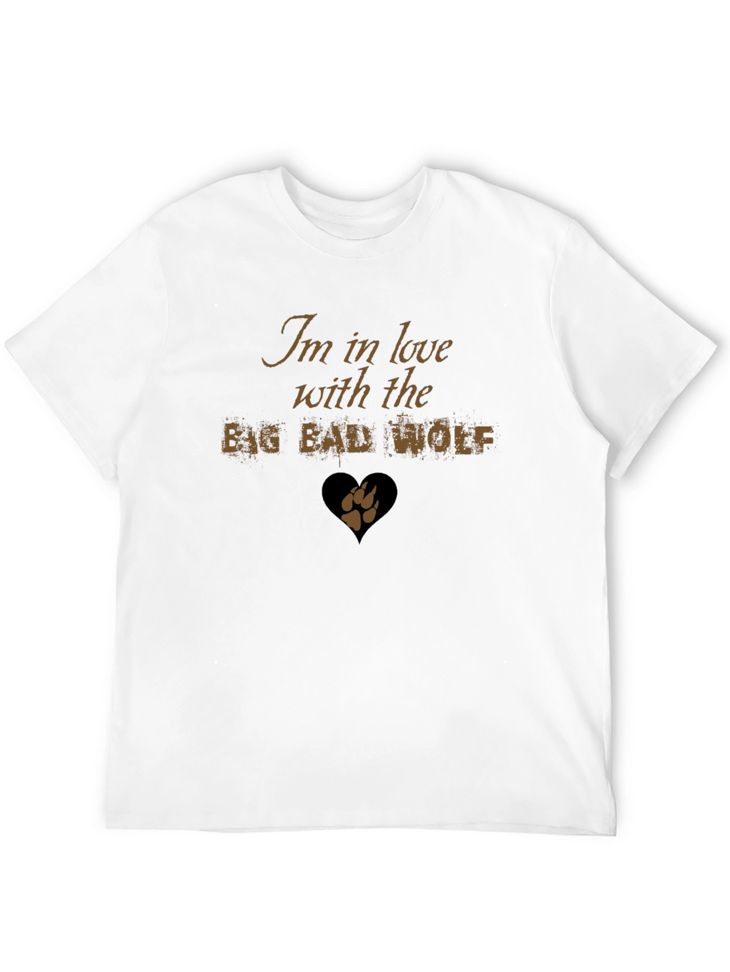 Im in Love with the Big Bad Wolf T-Shirt