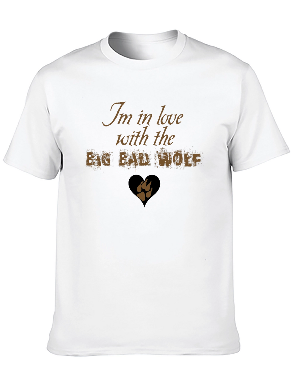 Im in Love with the Big Bad Wolf T-Shirt