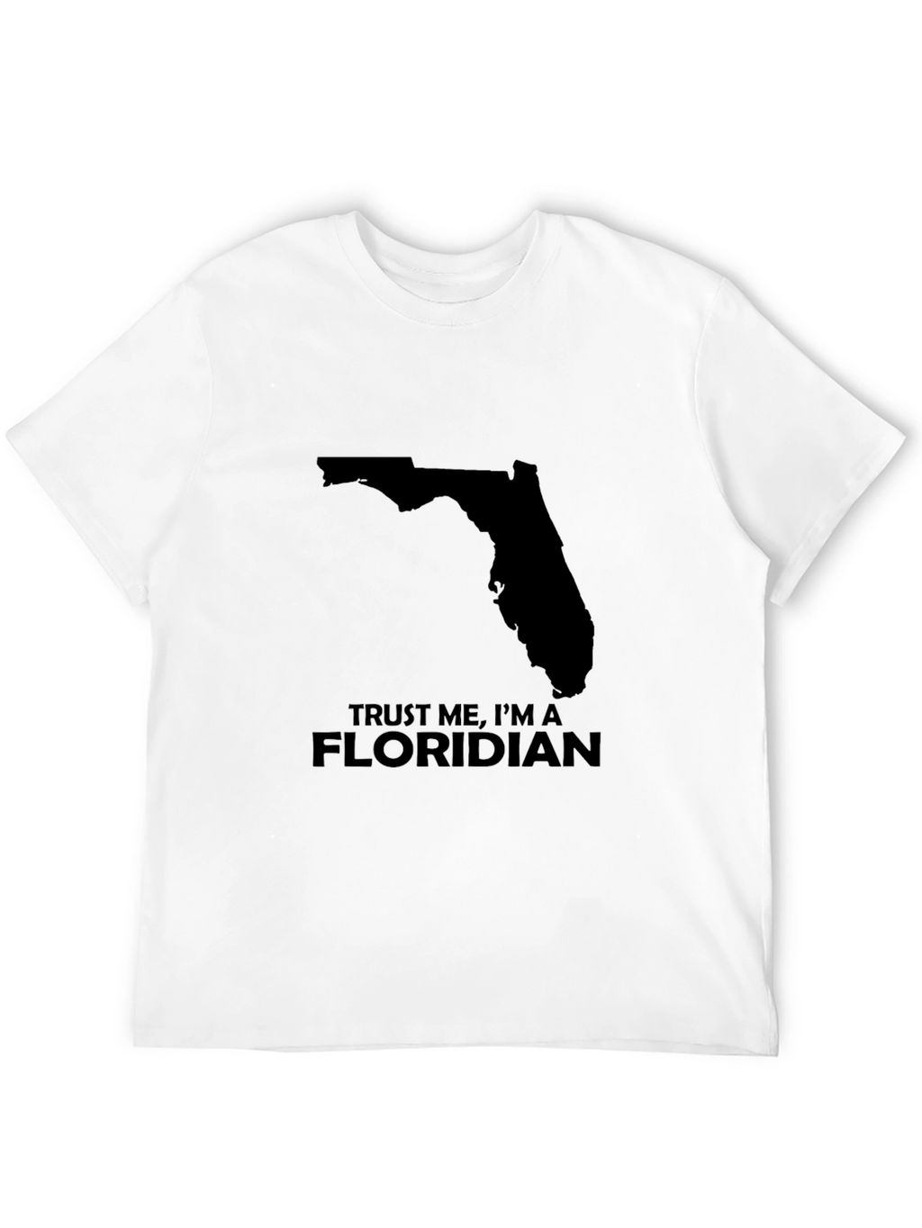 Trust Me Im a Floridian T-Shirt - Black