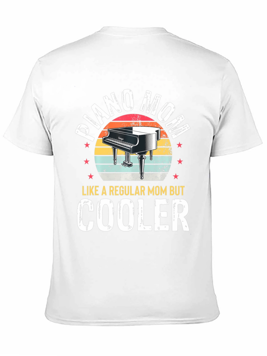 Piano Mom T-Shirt - Cooler Than Regular Moms!
