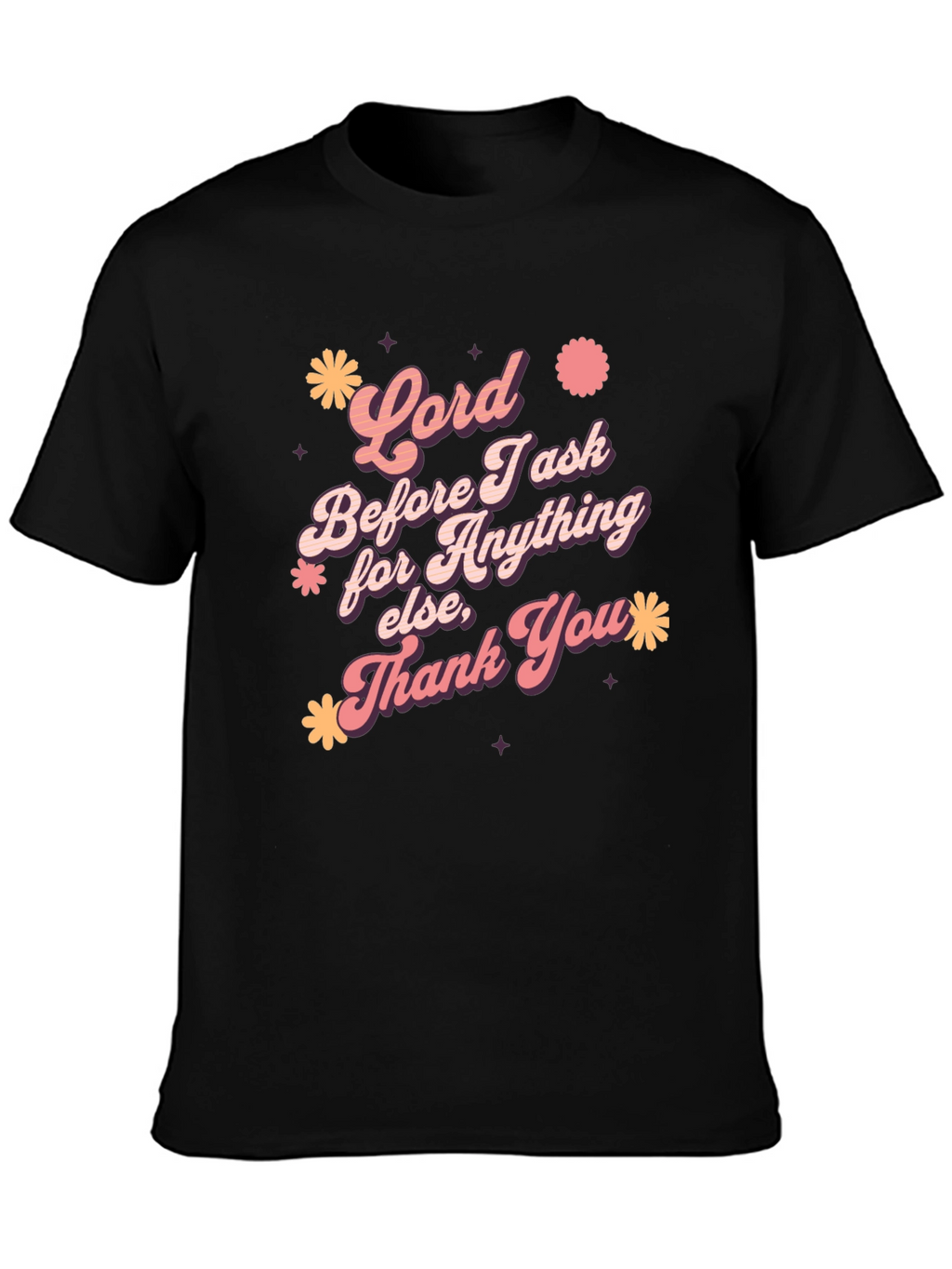 Lord Before I Ask Graphic T-Shirt