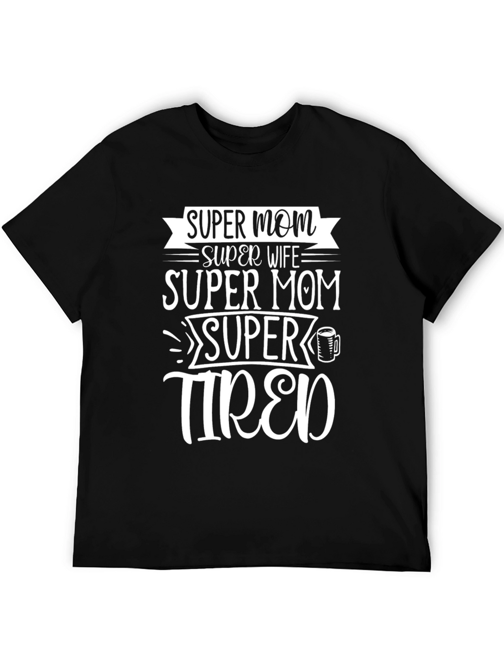 Super Mom Super Wife Funny Graphic T-Shirt