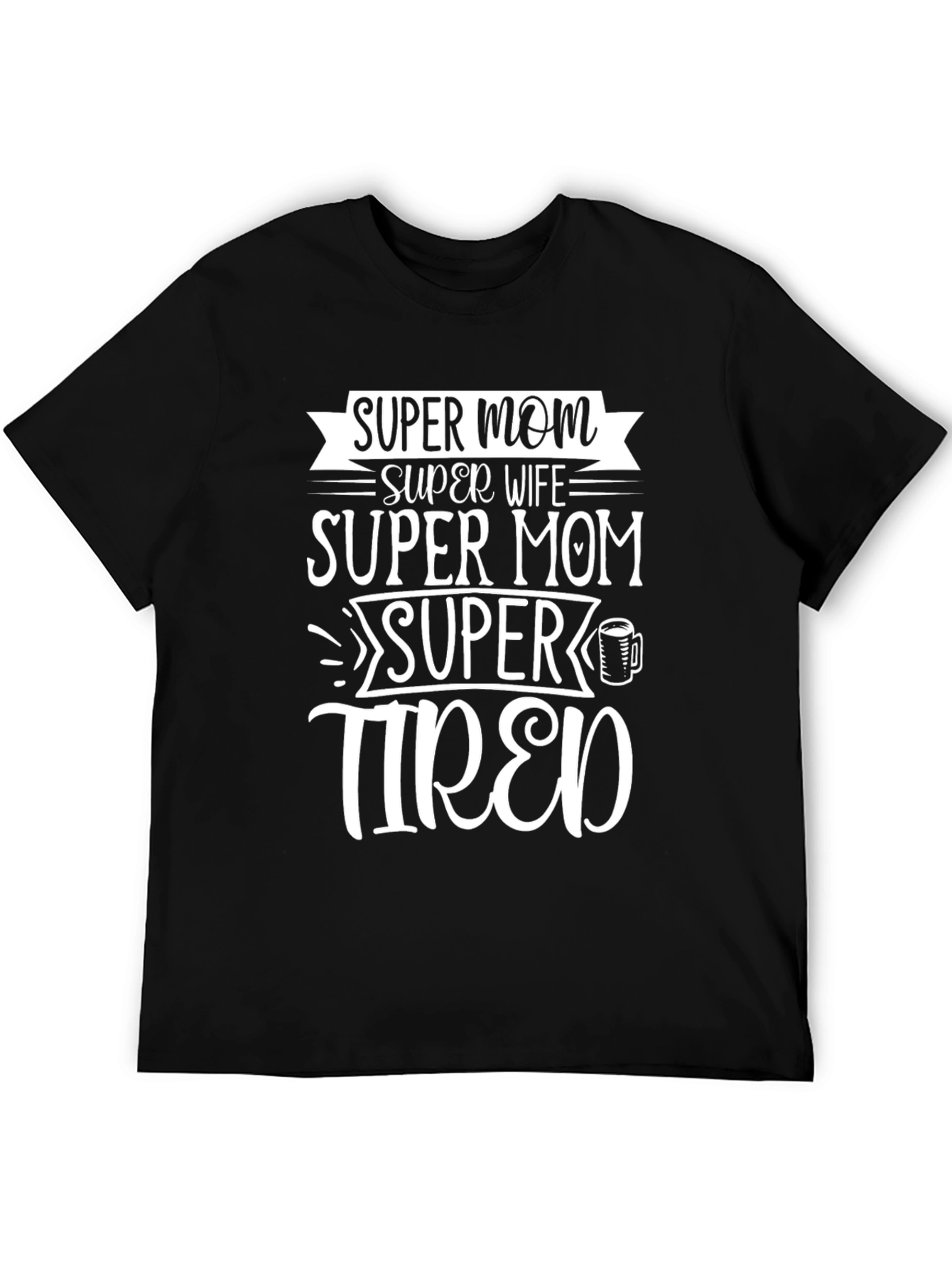 Super Mom Super Wife Funny Graphic T-Shirt