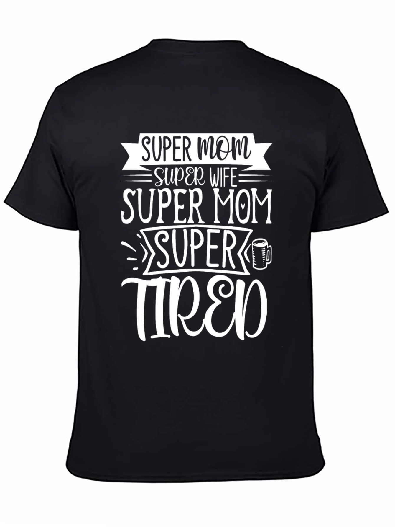 Super Mom Super Wife Funny Graphic T-Shirt