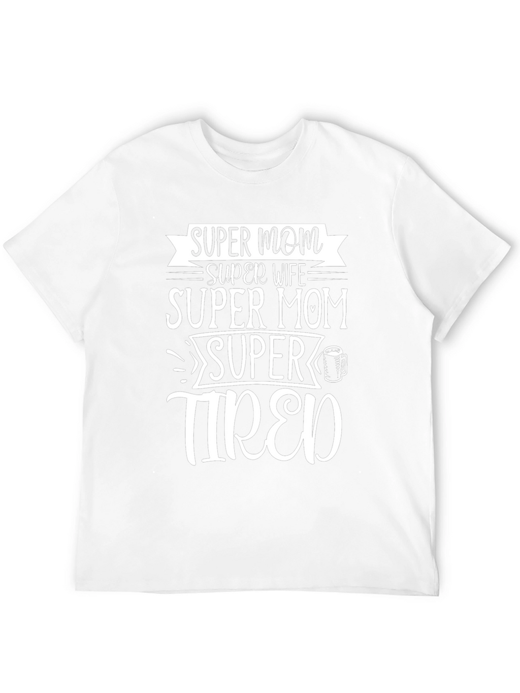 Super Mom Super Wife Funny Graphic T-Shirt