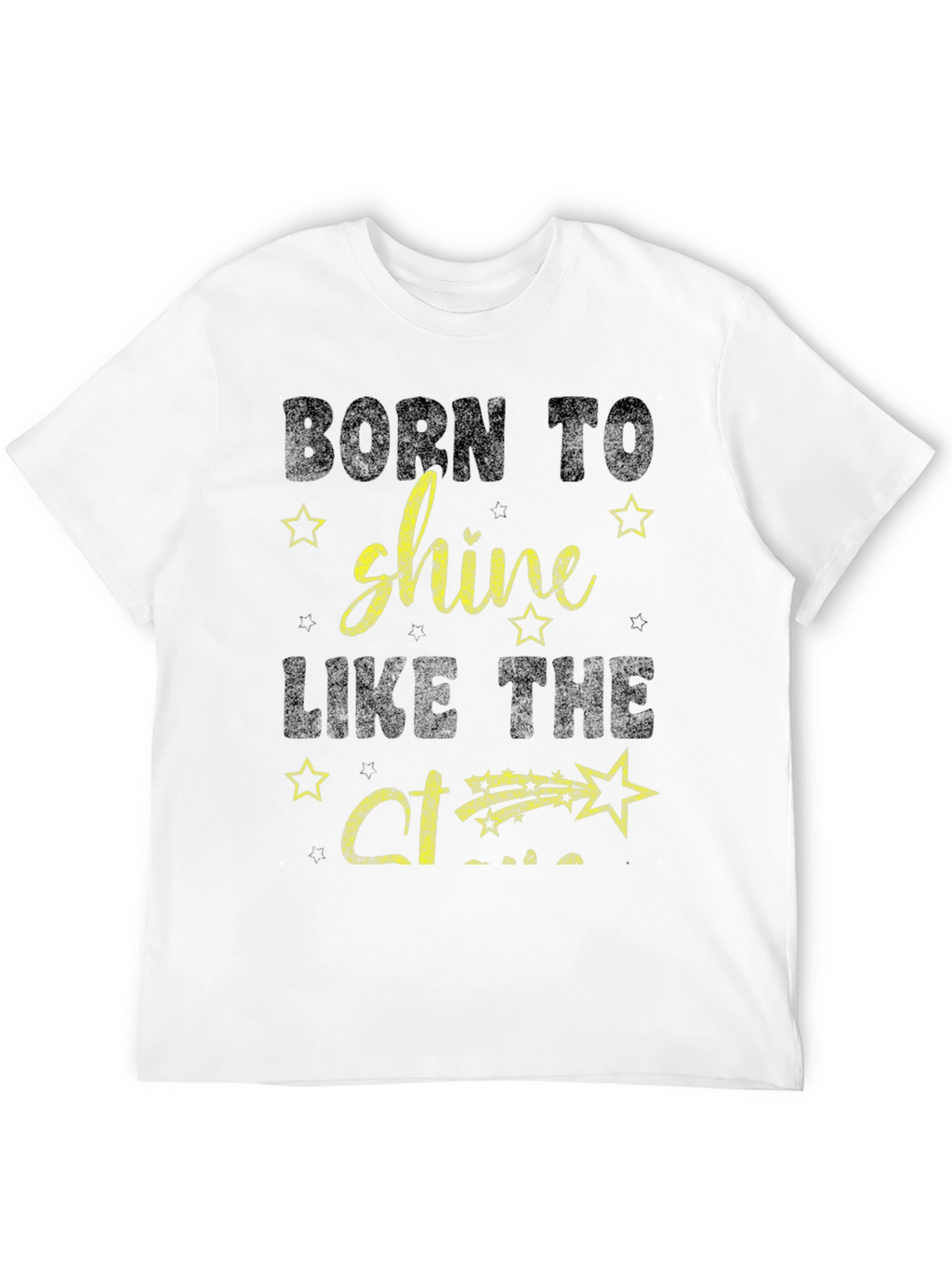 Born To Shine T-Shirt