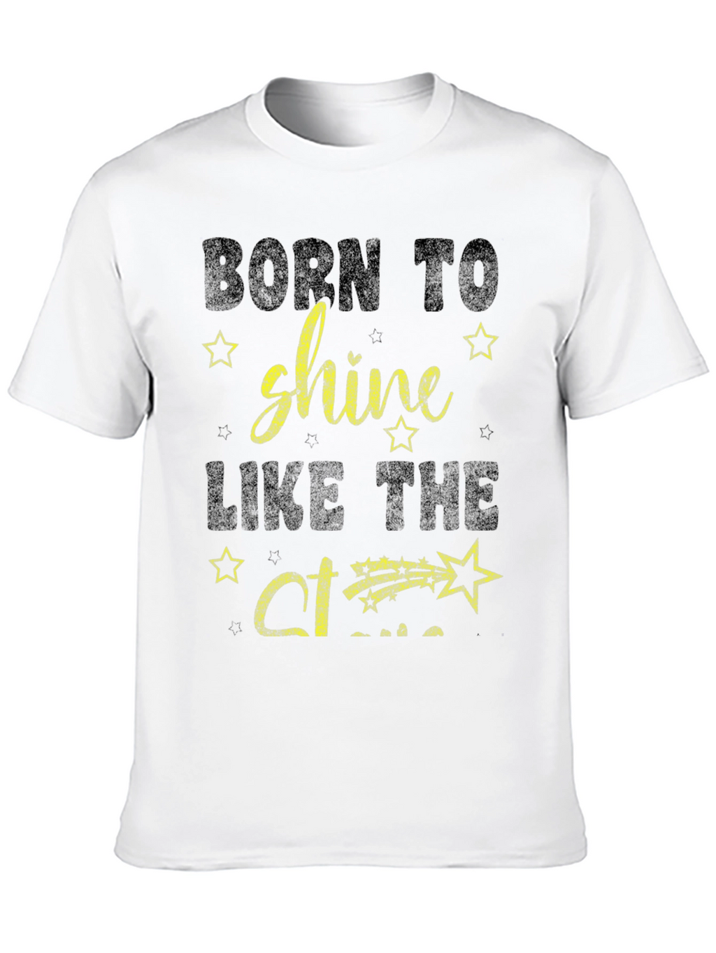 Born To Shine T-Shirt