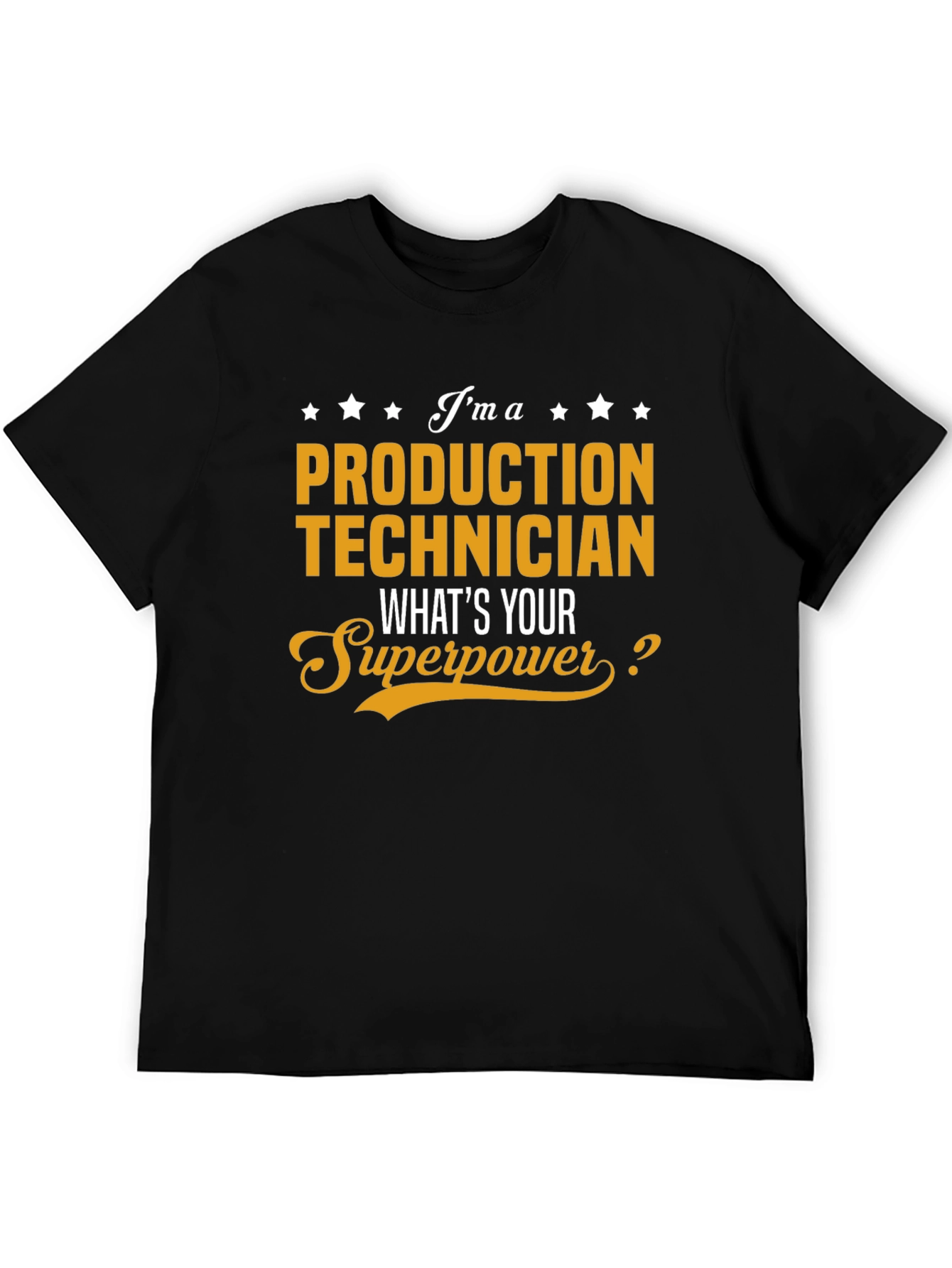 Production Technician Superpower T-Shirt