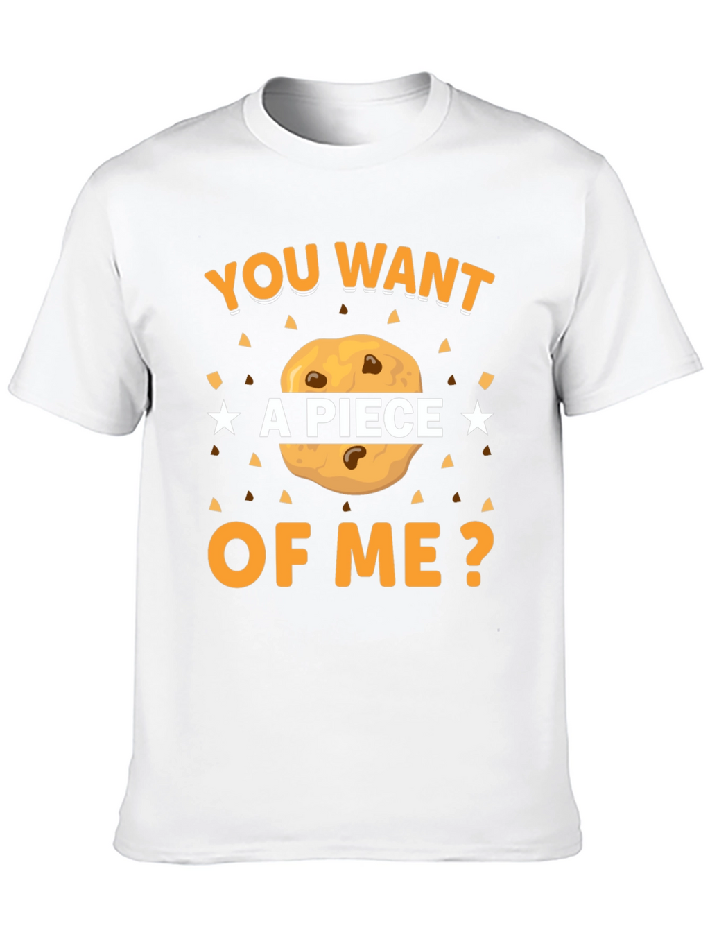 Want a Piece of Me? Cookie Graphic T-Shirt
