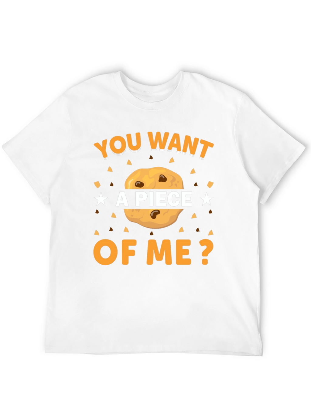 Want a Piece of Me? Cookie Graphic T-Shirt