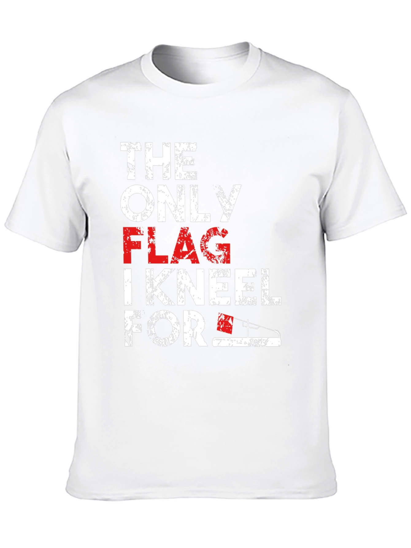 Patriotic T-Shirt: The Only Flag I Kneel For
