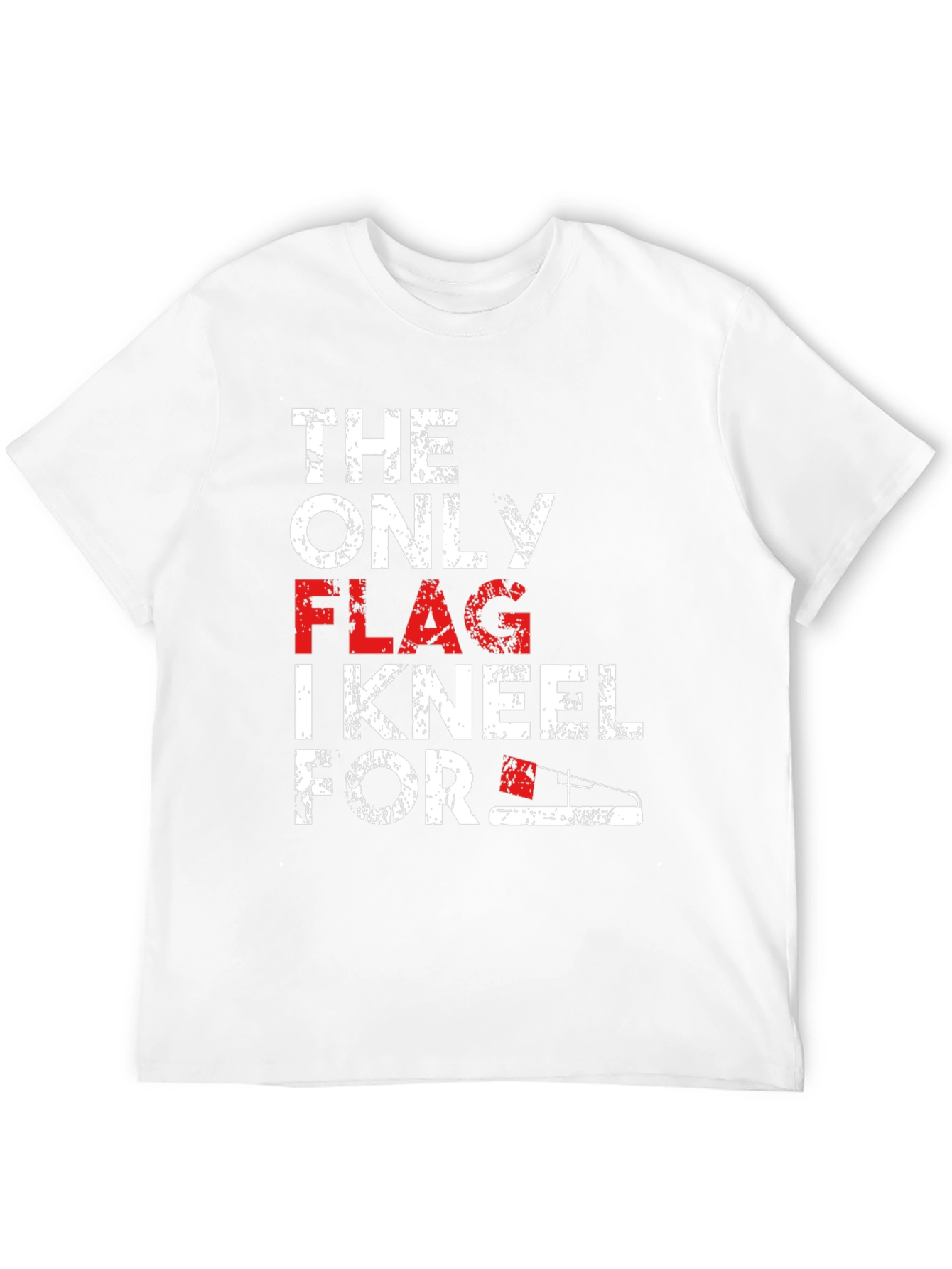 Patriotic T-Shirt: The Only Flag I Kneel For