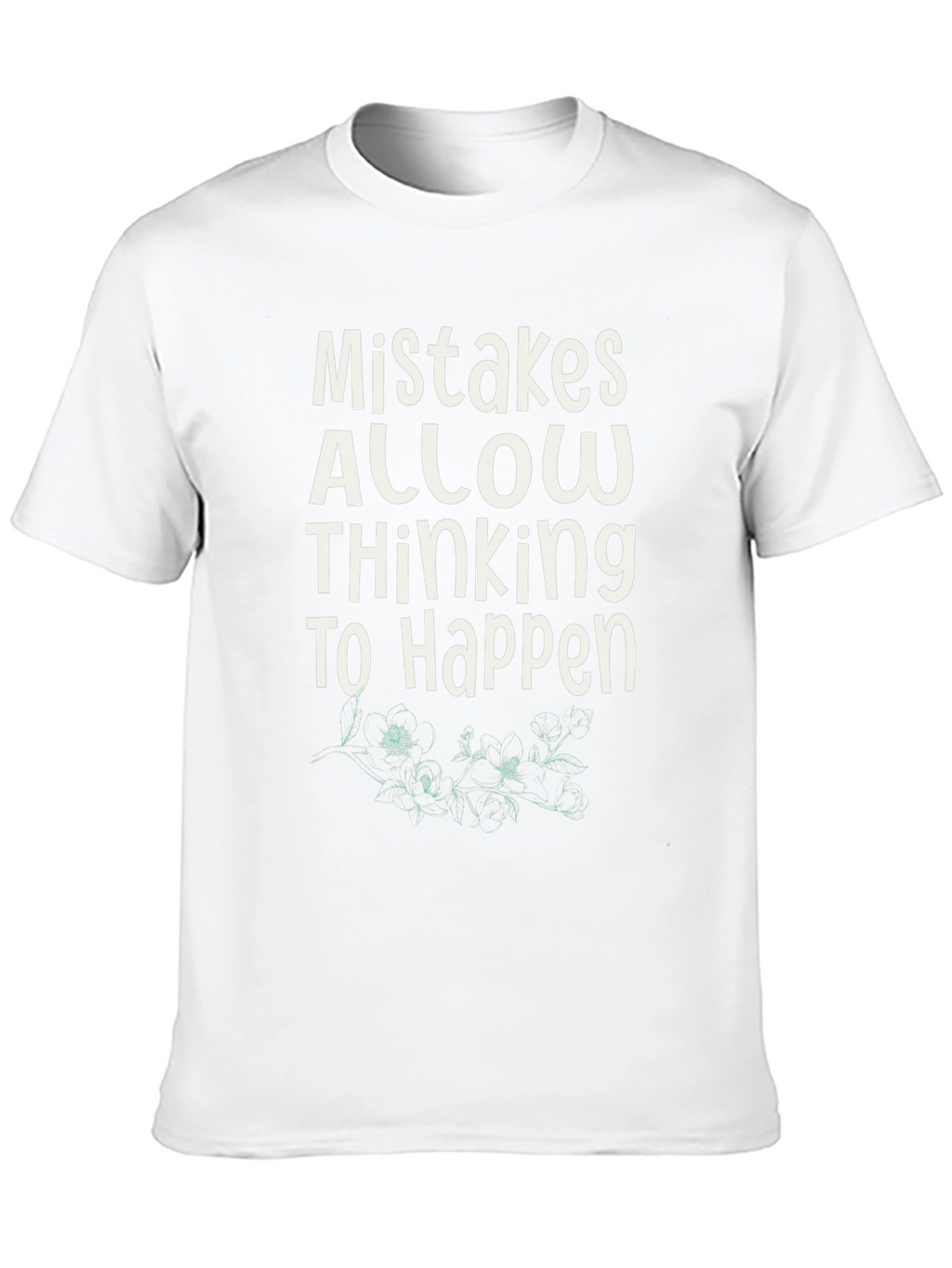 Mistakes Allow Thinking T-Shirt