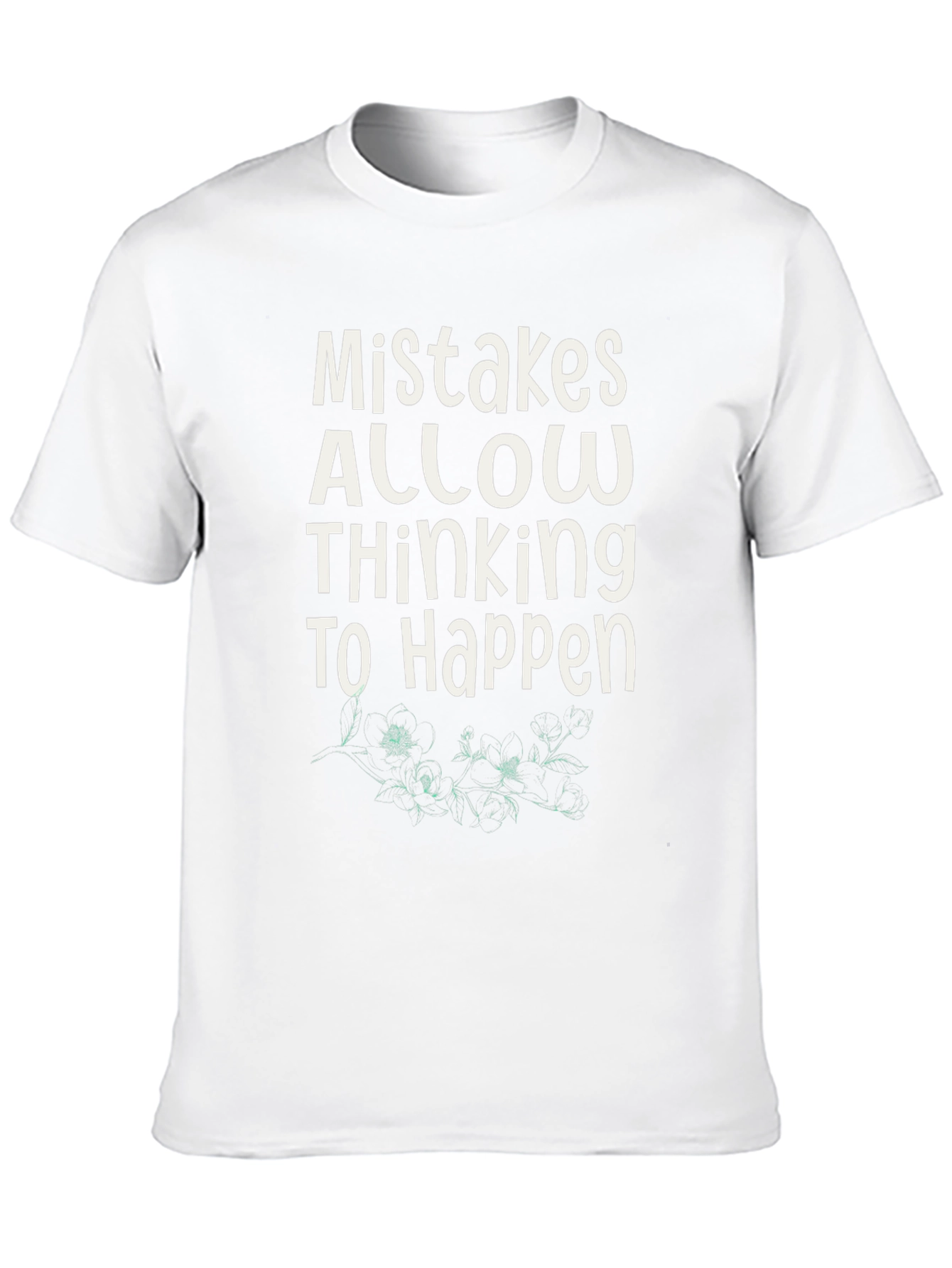 Mistakes Allow Thinking T-Shirt