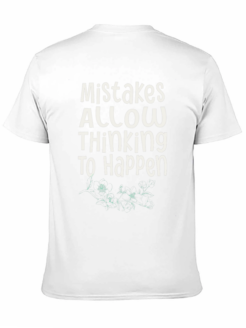 Mistakes Allow Thinking T-Shirt
