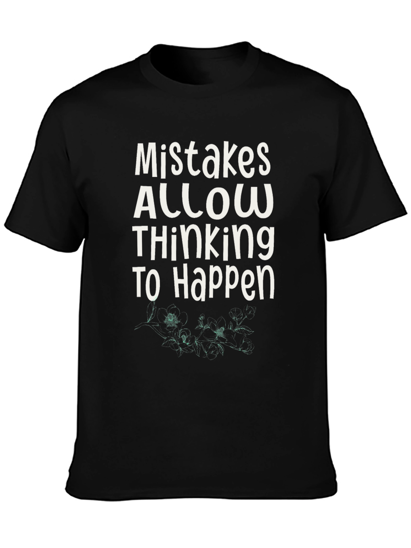 Mistakes Allow Thinking T-Shirt