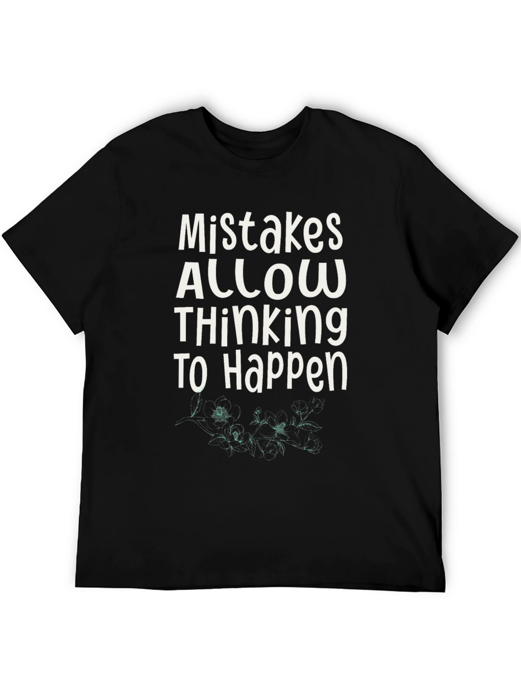 Mistakes Allow Thinking T-Shirt