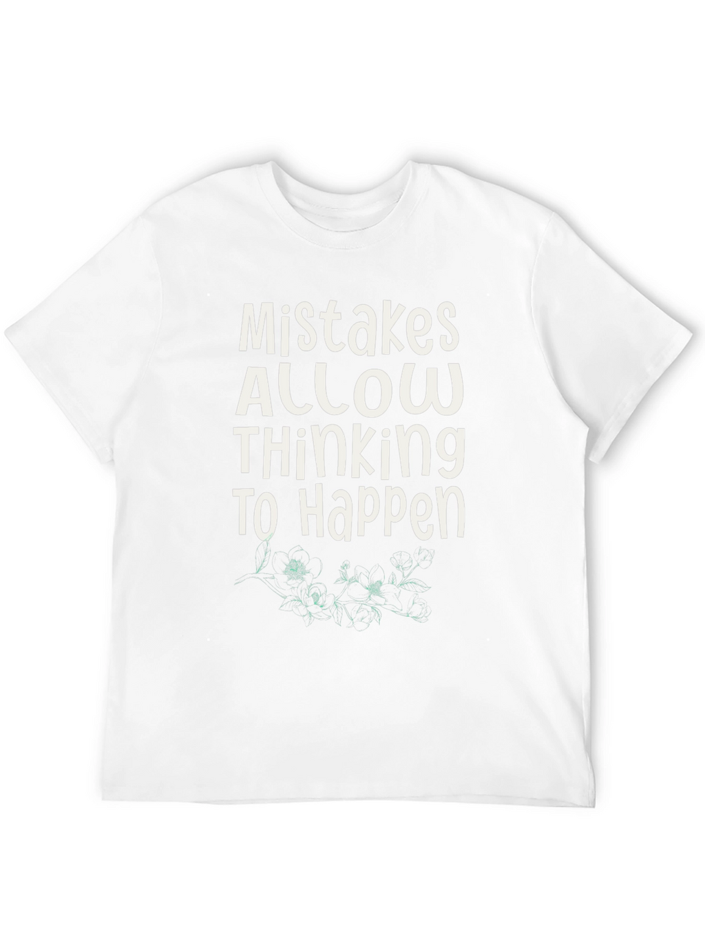 Mistakes Allow Thinking T-Shirt