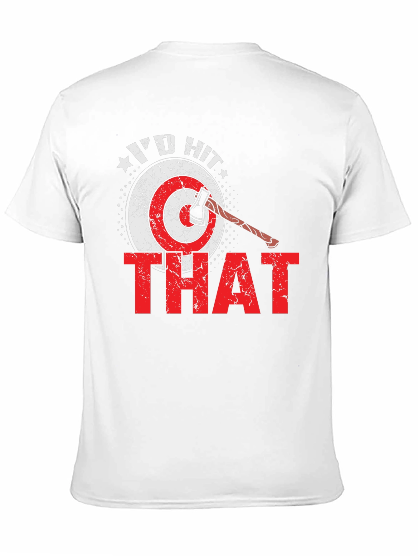 Id Hit That Axe Throwing T-Shirt