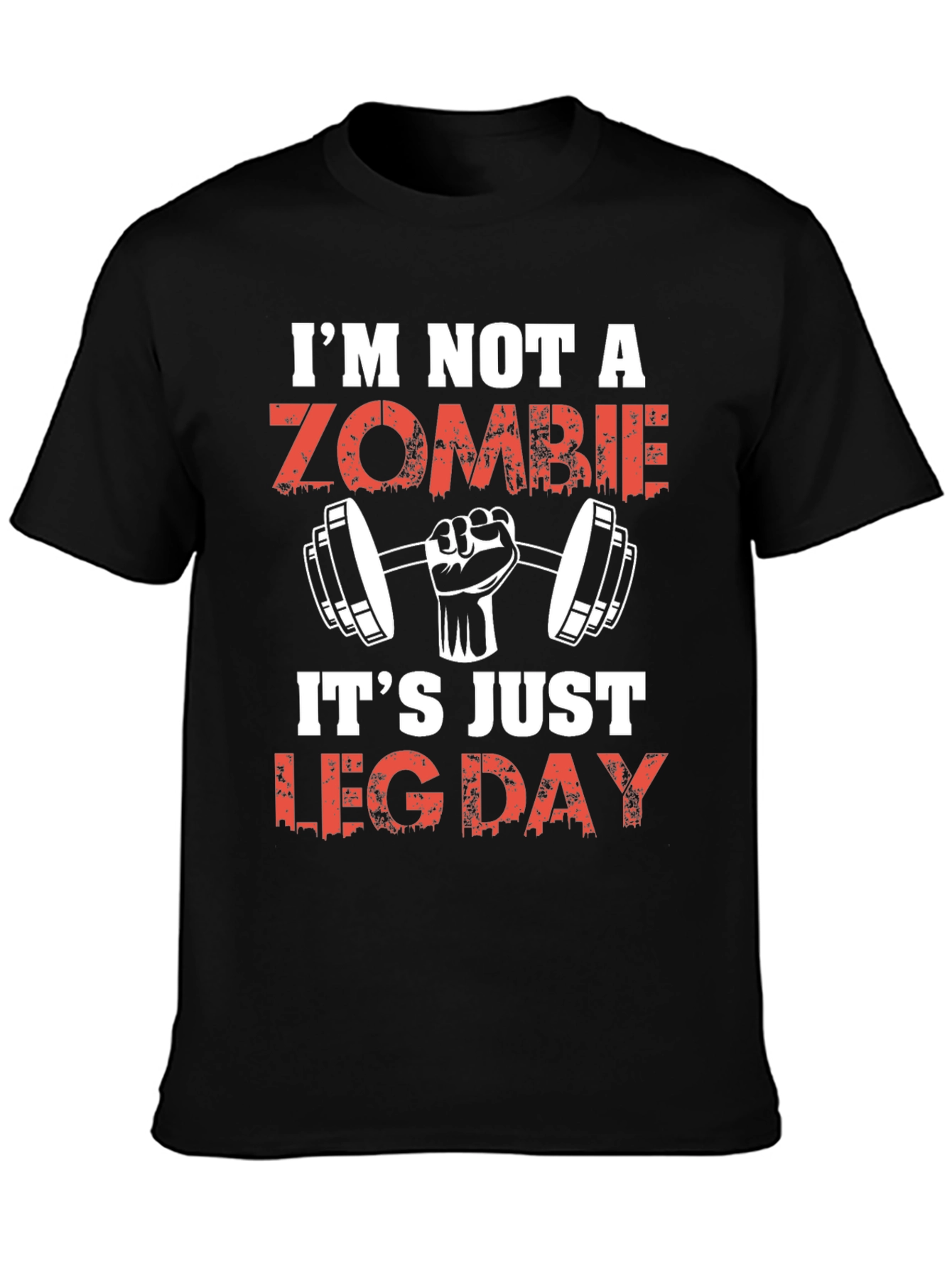 Im Not A Zombie Its Leg Day Funny Workout T-Shirt