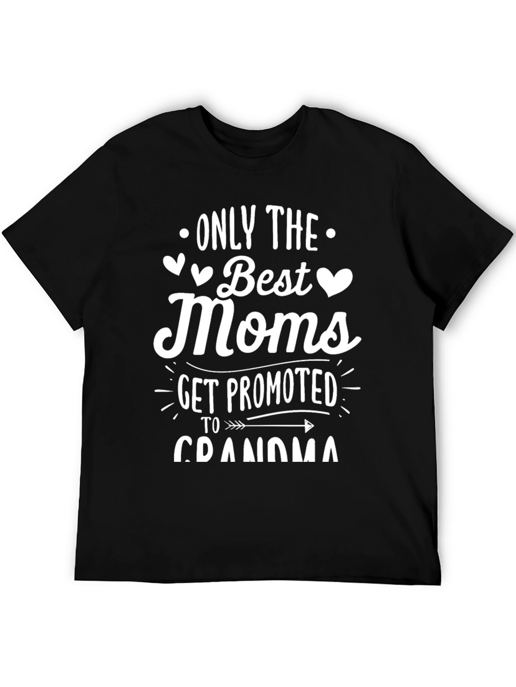 Best Moms Get Promoted to Grandma Tee