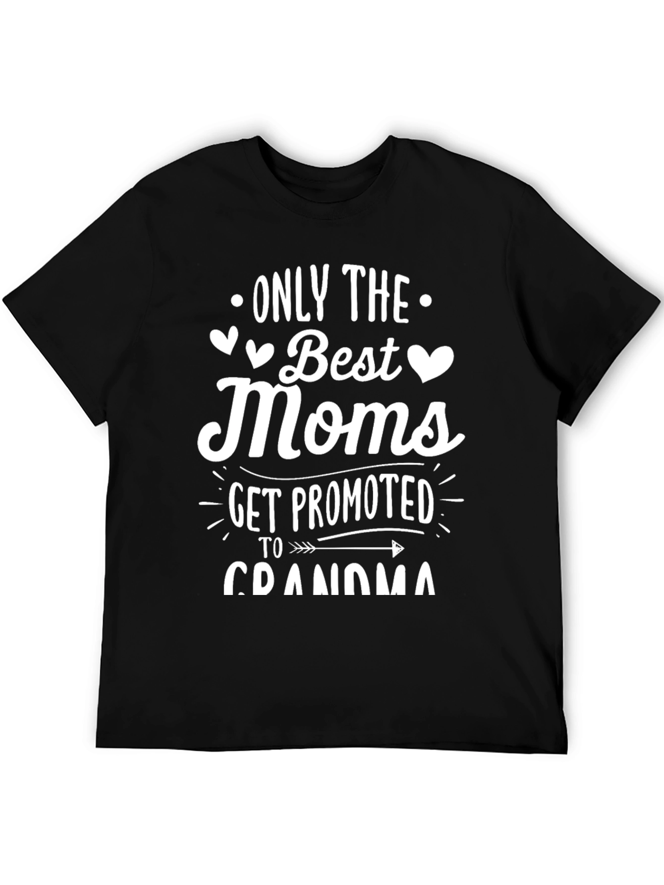 Best Moms Get Promoted to Grandma Tee