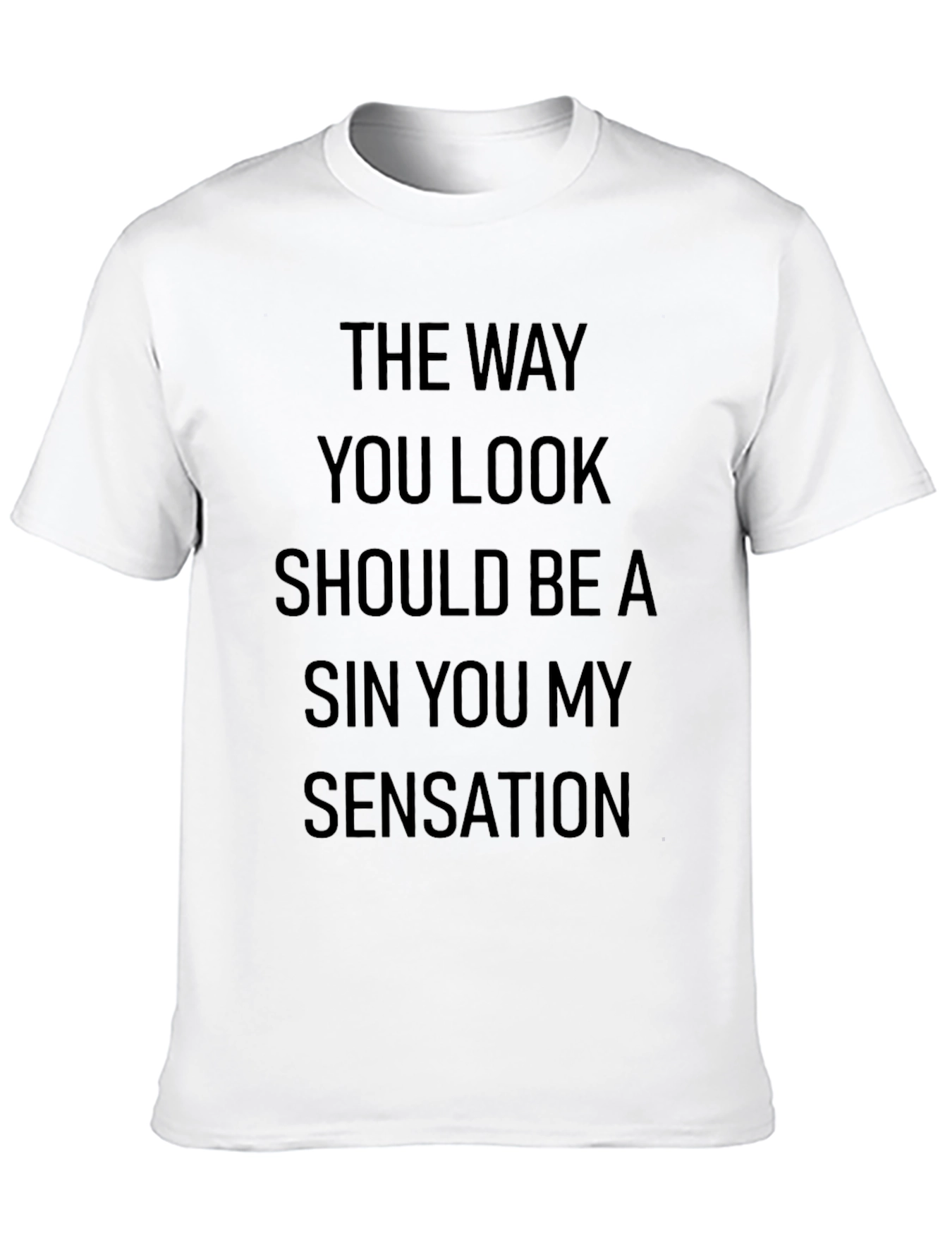 The Way You Look T-Shirt