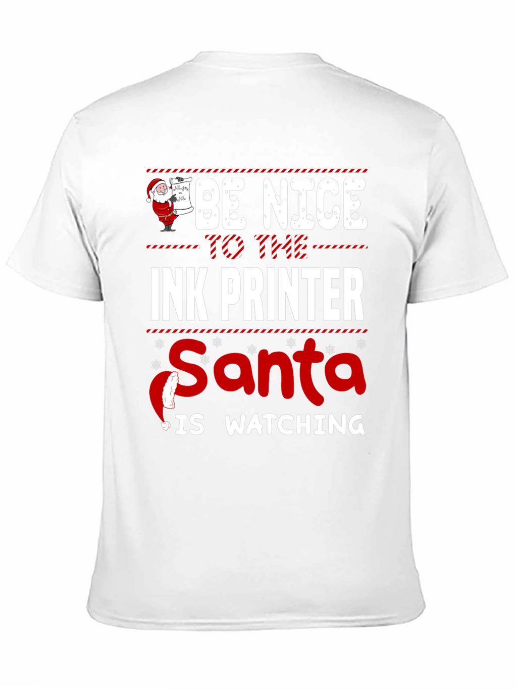 Be Nice to The Ink Printer Santa Watching T-Shirt