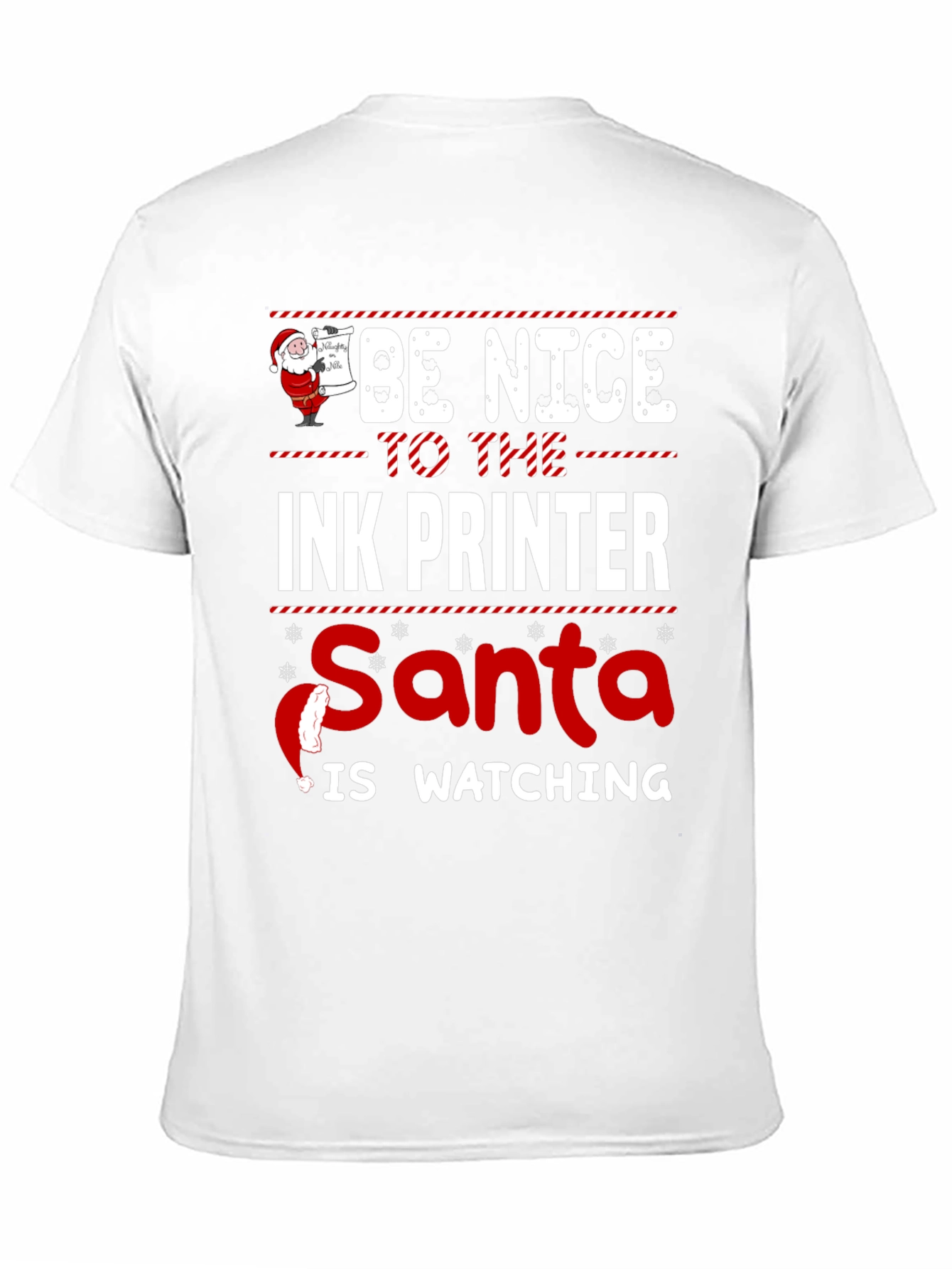 Be Nice to The Ink Printer Santa Watching T-Shirt