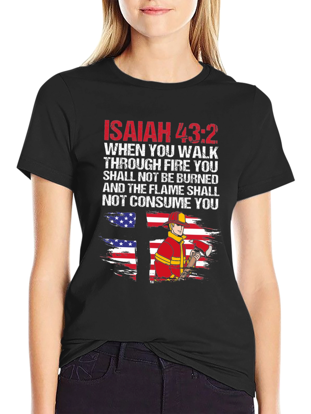 Isaiah 43:2 Firefighter Graphic T-Shirt