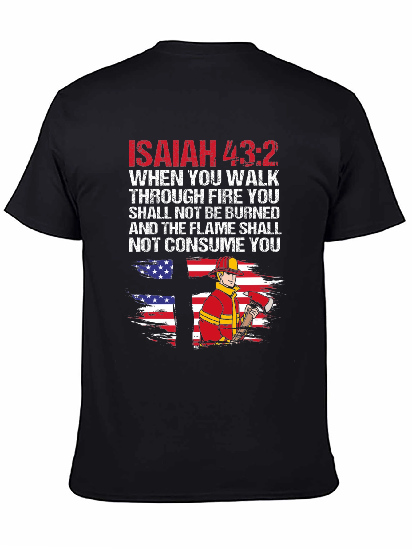 Isaiah 43:2 Firefighter Graphic T-Shirt