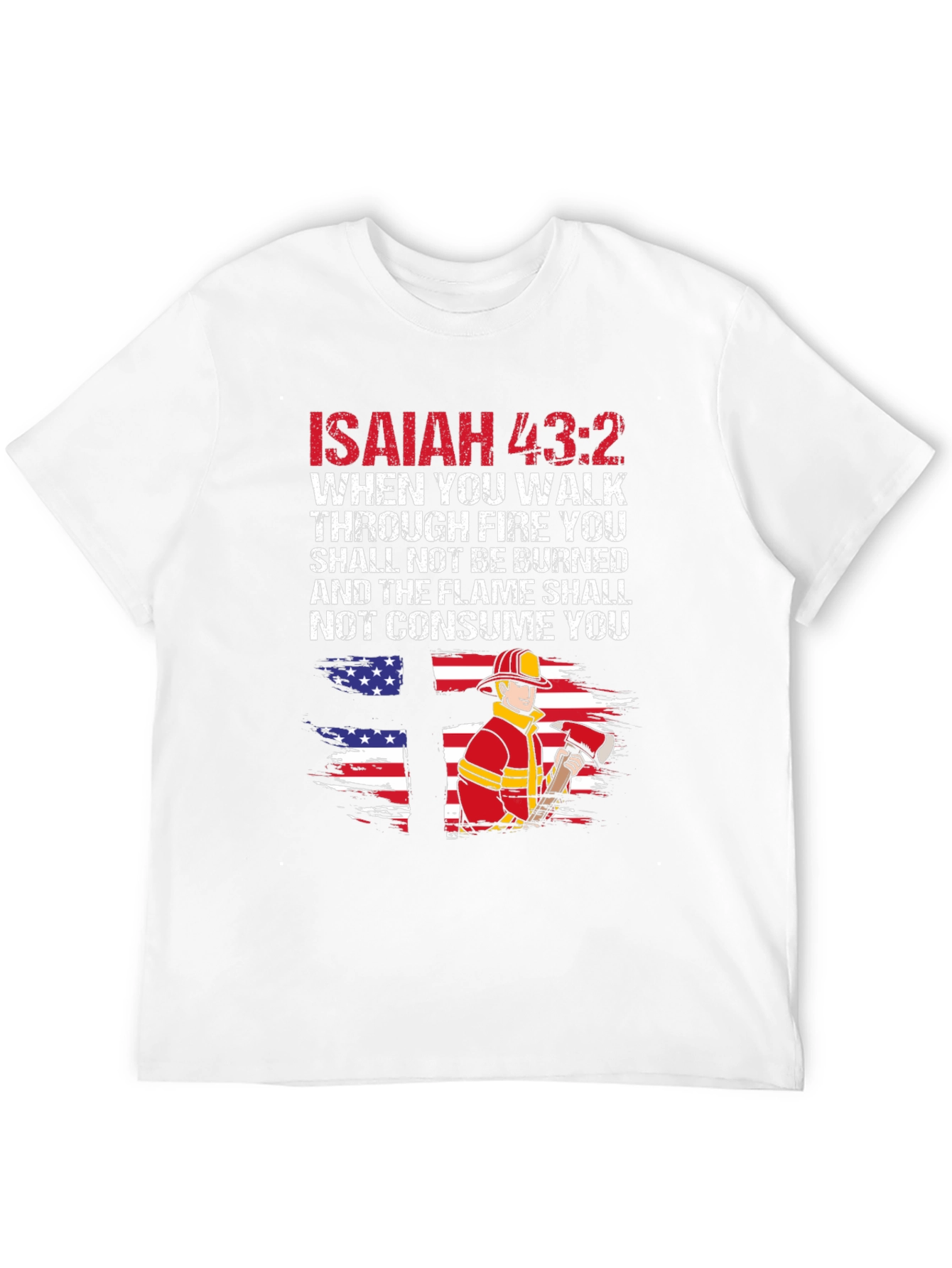 Isaiah 43:2 Firefighter Graphic T-Shirt