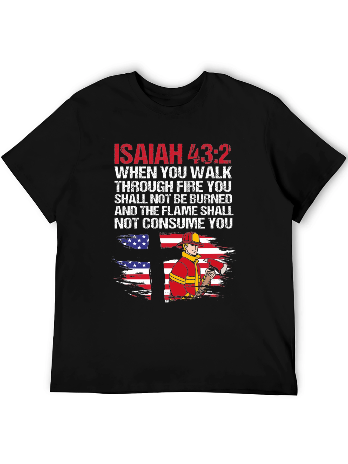 Isaiah 43:2 Firefighter Graphic T-Shirt